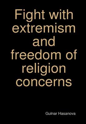 Fight with extremism and freedom of religion concerns