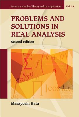 Problems and Solutions in Real Analysis (Second Edition) (Number Theory and Its Applications #14)