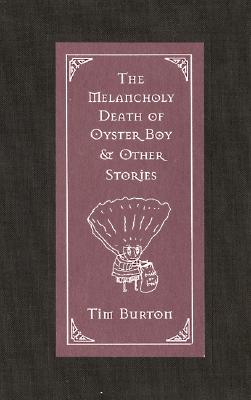 The Melancholy Death of Oyster Boy: and Other Stories Cover Image