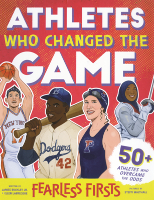 Athletes Who Changed the Game (Fearless Firsts)