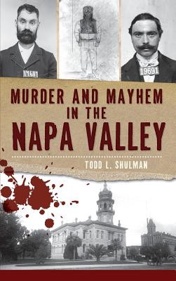 Murder & Mayhem in the Napa Valley Cover Image
