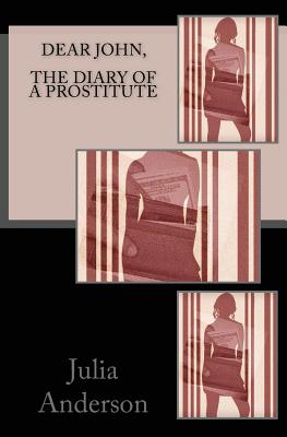 Dear john, The Diary of a Prostitute Cover Image