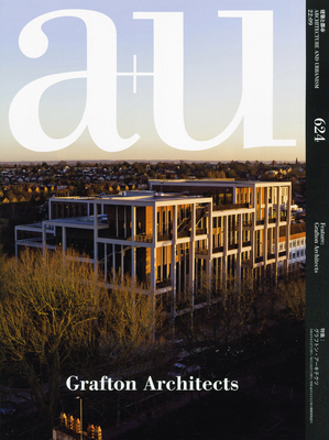 A+u 22:09, 624: Feature: Grafton Architects By A+u Publishing (Editor) Cover Image