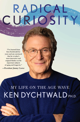 Radical Curiosity: My Life on the Age Wave Cover Image