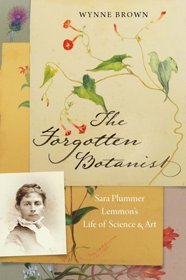 The Forgotten Botanist: Sara Plummer Lemmon's Life of Science and Art Cover Image