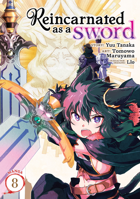 Reincarnated as a Sword (Manga) Vol. 8 By Yuu Tanaka, Tomowo Maruyama (Illustrator) Cover Image