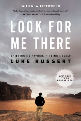 Cover Image for Look for Me There: Grieving My Father, Finding Myself