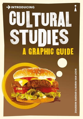 Introducing Cultural Studies: A Graphic Guide (Graphic Guides)