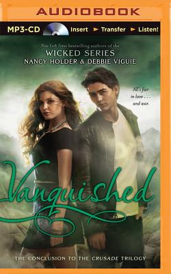 Vanquished (Crusade Trilogy #3) By Nancy Holder, Debbie Viguie, Nicola Barber (Read by) Cover Image