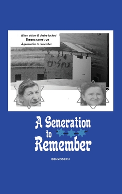 A Generation to Remember: A Story Dedicated to Yoseph & Haia Shkedi