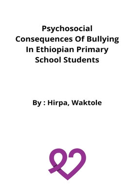 Psychosocial consequences of bullying in Ethiopian primary school students Cover Image
