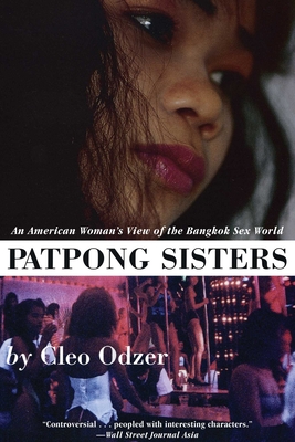 Patpong Sisters: An American Woman's View of the Bangkok Sex World By Cleo Odzer Cover Image