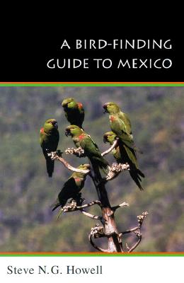 A Bird-Finding Guide to Mexico: Symbolic Action in Human Society (Comstock Books)