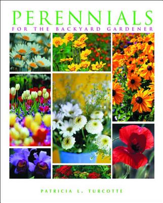 Perennials for the Backyard Gardener Cover Image