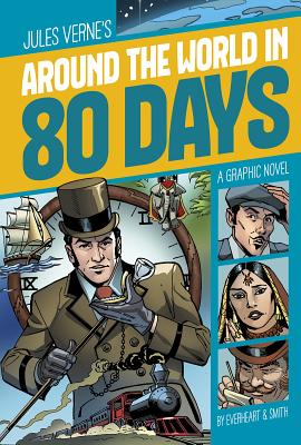 Around the World in 80 Days: A Graphic Novel (Graphic Revolve: Common Core Editions) Cover Image