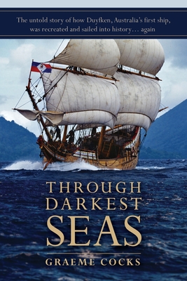 Through Darkest Seas By Graeme A. Cocks Cover Image