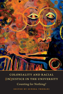 Coloniality and Racial (In)Justice in the University: Counting for Nothing? Cover Image