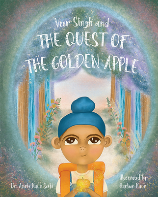 Veer Singh and the Quest of the Golden Apple By Amrit Sethi, Harleen Kaur (Illustrator) Cover Image