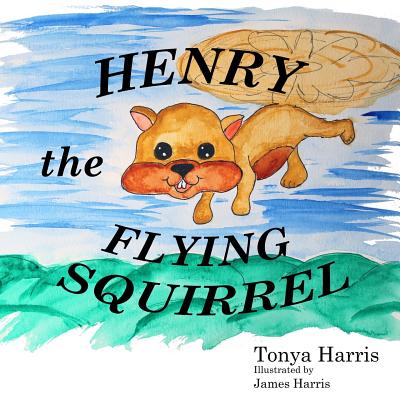 Henry the Flying Squirrel Cover Image