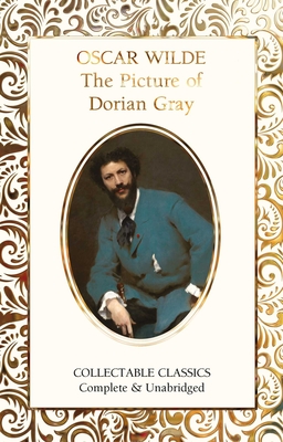 The Picture of Dorian Gray (Flame Tree Collectable Classics)