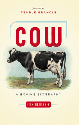 Cow: A Bovine Biography Cover Image