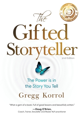 The Gifted Storyteller: The Power Is In The Story You Tell Second Edition Cover Image