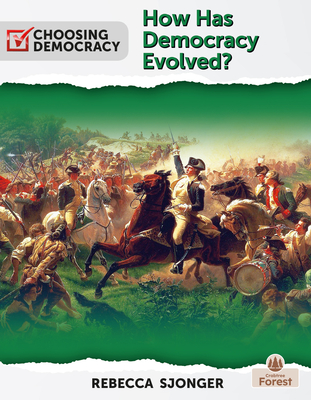 How Has Democracy Evolved? By Rebecca Sjonger Cover Image