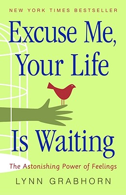 Cover for Excuse Me, Your Life Is Waiting