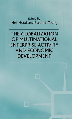 The Globalization of Multinational Enterprise Activity and Economic Development Cover Image