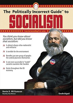 Cover for The Politically Incorrect Guide to Socialism