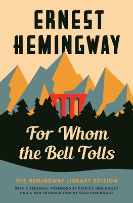 For Whom the Bell Tolls: The Hemingway Library Edition Cover Image