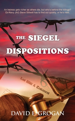 Cover for The Siegel Dispositions (Steve Stilwell Mystery #1)