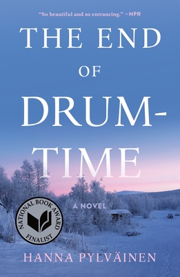 The End of Drum-Time: A Novel