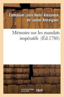 Mémoire Sur Les Mandats Impératifs (Sciences Sociales)