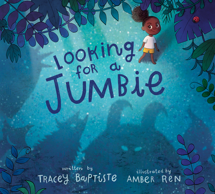 Looking for a Jumbie By Tracey Baptiste, Amber Ren (Illustrator) Cover Image
