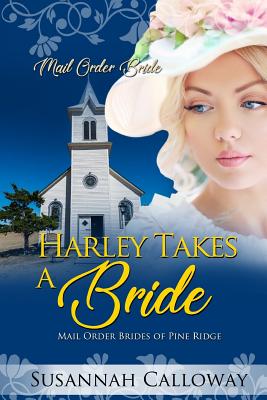 Harley Takes a Bride By Susannah Calloway Cover Image