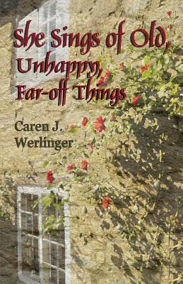 She Sings of Old, Unhappy, Far-off Things Cover Image
