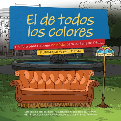 El de todos los colores: Un Libro para Colorear No Oficial para los Fans de Friends By Valentin Ramon Cover Image