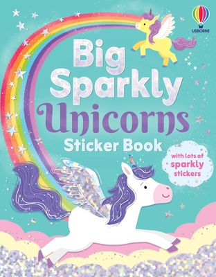 Big Sparkly Unicorns Sticker Book (Big Sparkly Stickers)