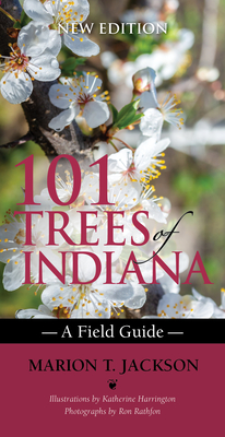 101 Trees of Indiana: A Field Guide (Indiana Natural Science) Cover Image