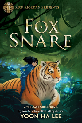 Rick Riordan Presents: Fox Snare (A Thousand Worlds Novel #3)