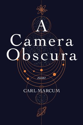 A Camera Obscura By Carl Marcum Cover Image