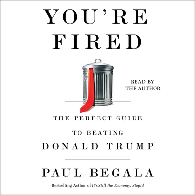 You're Fired: The Perfect Guide to Beating Donald Trump Cover Image
