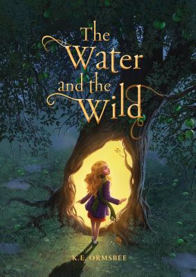 The Water and the Wild By K. E. Ormsbee Cover Image