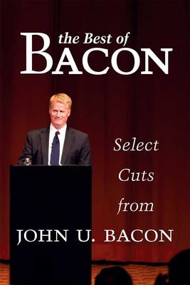 The Best of Bacon: Select Cuts By John U. Bacon Cover Image