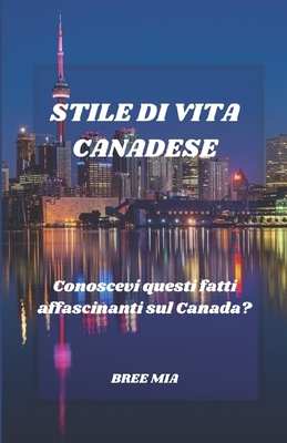Stile Di Vita Canadese: Conoscevi questi fatti affascinanti sul Canada? Cover Image