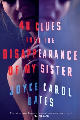 48 Clues into the Disappearance of My Sister By Joyce Carol Oates Cover Image