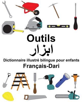 Français-Dari Outils Dictionnaire illustré bilingue pour enfants By Suzanne Carlson (Illustrator), Richard Carlson Jr Cover Image