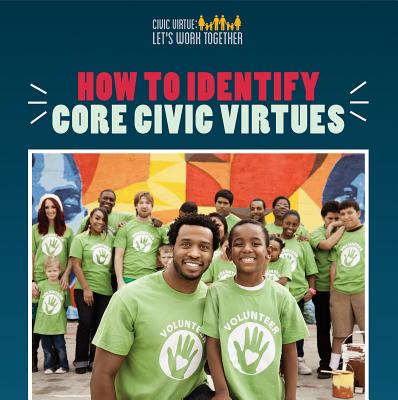 How to Identify Core Civic Virtues (Civic Virtue: Let's Work Together)
