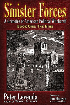 Sinister Forces—The Nine: A Grimoire of American Political Witchcraft